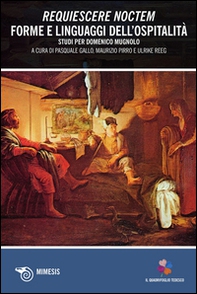 Requiescere noctem. Forme e linguaggi dell'ospitalità - Librerie.coop Requiescere noctem. Forme e linguaggi dell'ospitalità - Librerie.coop