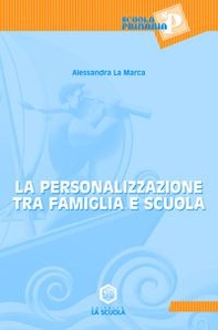 La personalizzazione tra famiglia e scuola - Librerie.coop