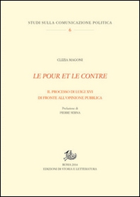 Le pour et le contre. Il processo di Luigi XVI di fronte all'opinione pubblica - Librerie.coop