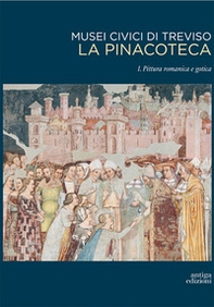 Musei civici di Treviso. La pinacoteca - Librerie.coop