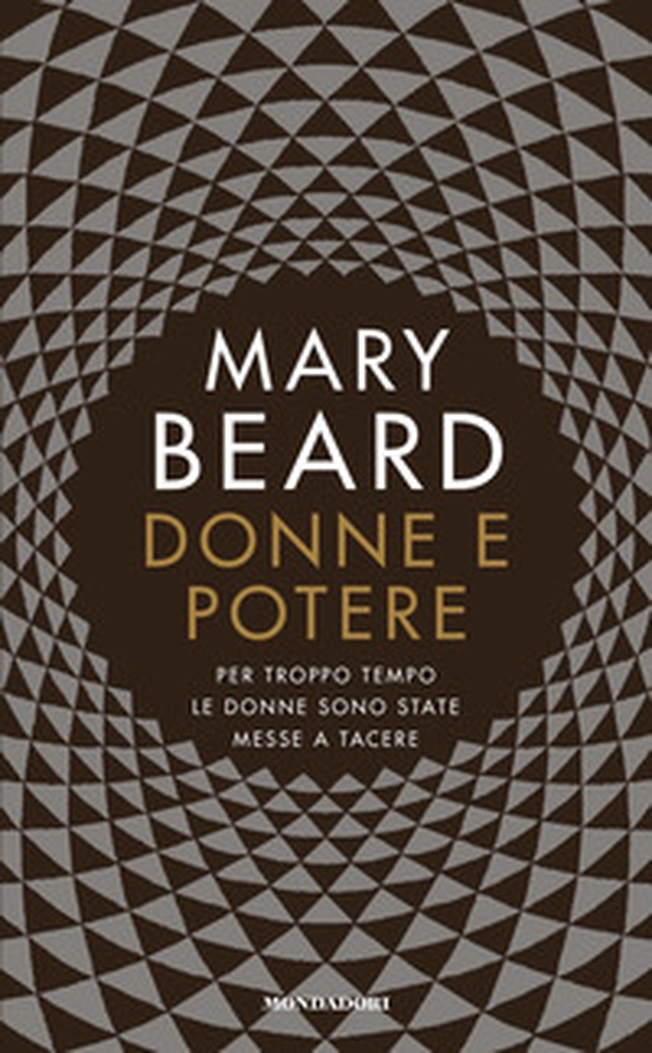 Donne e potere. Per troppo tempo le donne sono state messe a tacere - Librerie.coop Donne e potere. Per troppo tempo le donne sono state messe a tacere - Librerie.coop