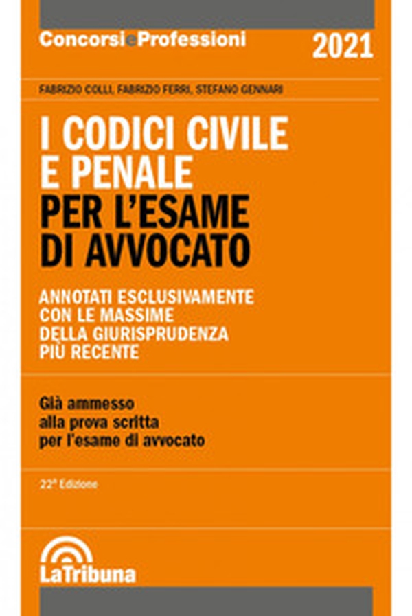 I codici civile e penale. Per l'esame di avvocato - Librerie.coop I codici civile e penale. Per l'esame di avvocato - Librerie.coop