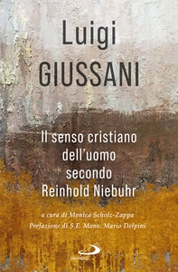 Il senso cristiano dell'uomo secondo Reinhold Niebuhr - Librerie.coop Il senso cristiano dell'uomo secondo Reinhold Niebuhr - Librerie.coop