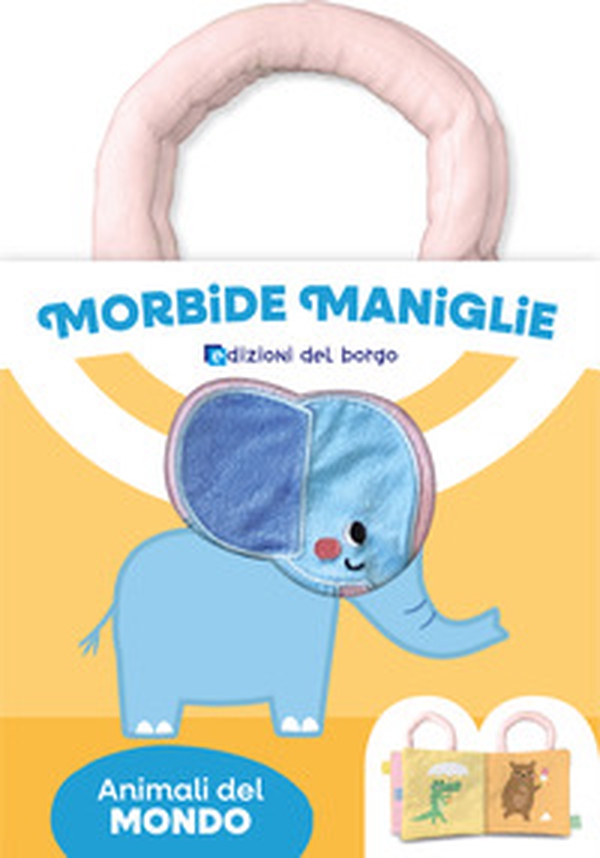 Animali. Morbide maniglie - Librerie.coop