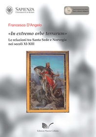 «In extremo orbe terrarum». Le  relazioni tra Santa Sede e Norvegia nei secoli XI-XIII - Librerie.coop