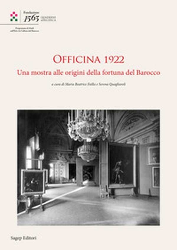 Officina 1922. Una mostra alle origini della fortuna del Barocco - Librerie.coop Officina 1922. Una mostra alle origini della fortuna del Barocco - Librerie.coop