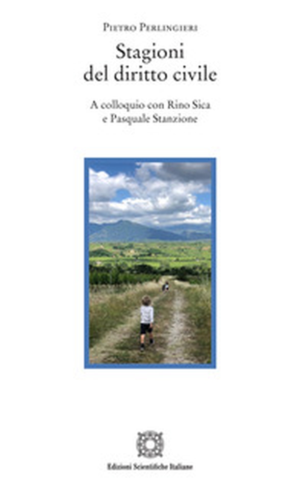 Stagioni del diritto civile. A colloquio con Rino Sica e Pasquale Stanzione - Librerie.coop Stagioni del diritto civile. A colloquio con Rino Sica e Pasquale Stanzione - Librerie.coop