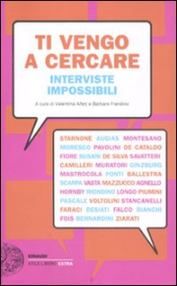Ti vengo a cercare. Interviste impossibili - Librerie.coop Ti vengo a cercare. Interviste impossibili - Librerie.coop