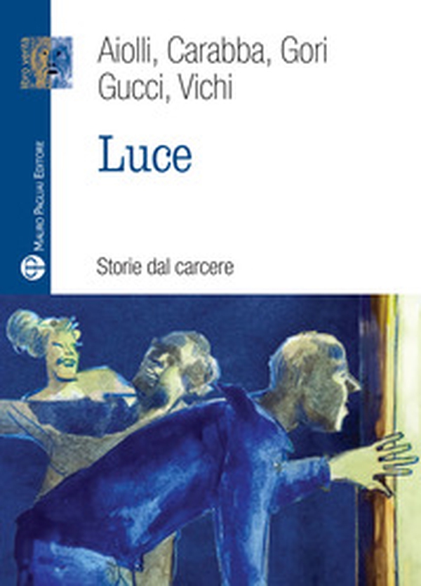 Luce. Storie dal carcere - Librerie.coop