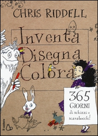 Inventa, disegna, colora. 365 giorni di schizzi e scarabocchi - Librerie.coop