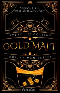 Gold malt. Whisky men series - Vol. 1 - Librerie.coop