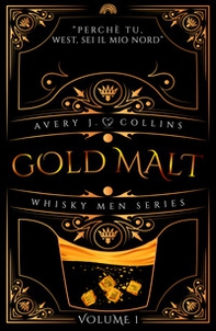 Gold malt. Whisky men series - Vol. 1 - Librerie.coop Gold malt. Whisky men series - Vol. 1 - Librerie.coop