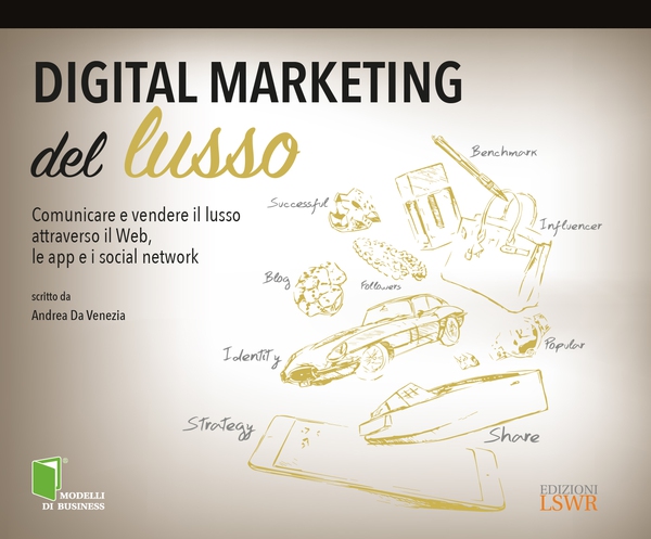 Digital marketing del lusso - Librerie.coop Digital marketing del lusso - Librerie.coop