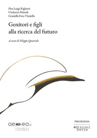 Genitori e figli alla ricerca del futuro - Librerie.coop Genitori e figli alla ricerca del futuro - Librerie.coop