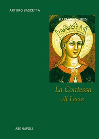 La contessa di Lecce. Maria d'Enghien regina di sicilia - Librerie.coop