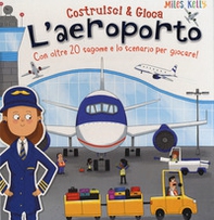 L'aeroporto. Con oltre 20 sagome e lo scenario per giocare! Costruisci & gioca - Librerie.coop L'aeroporto. Con oltre 20 sagome e lo scenario per giocare! Costruisci & gioca - Librerie.coop