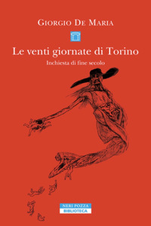 Le venti giornate di Torino. Inchiesta di fine secolo - Librerie.coop Le venti giornate di Torino. Inchiesta di fine secolo - Librerie.coop