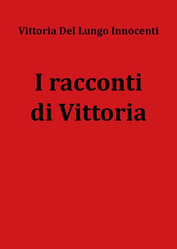 I racconti di Vittoria - Librerie.coop I racconti di Vittoria - Librerie.coop