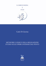 Metafore e lessico della relegazione. Studio sulle opere ovidiane dal Ponto - Librerie.coop