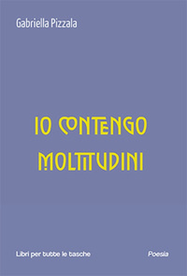 Io contengo moltitudini - Librerie.coop Io contengo moltitudini - Librerie.coop