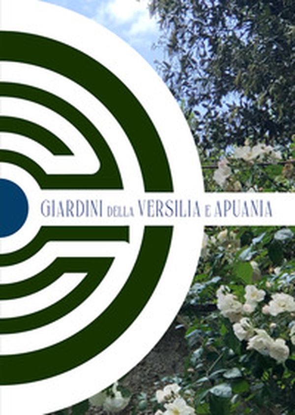 Giardini della Versilia e Apuania. Guida illustrata dei giardini della Versilia e Apuania - Librerie.coop Giardini della Versilia e Apuania. Guida illustrata dei giardini della Versilia e Apuania - Librerie.coop