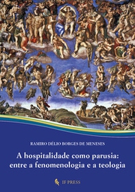 A hospitalidade como parusia: entre a fenomenologia e a teologia - Librerie.coop A hospitalidade como parusia: entre a fenomenologia e a teologia - Librerie.coop