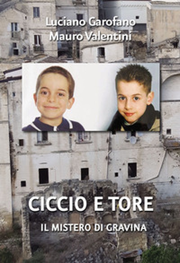 Ciccio e Tore. Il mistero di Gravina - Librerie.coop Ciccio e Tore. Il mistero di Gravina - Librerie.coop