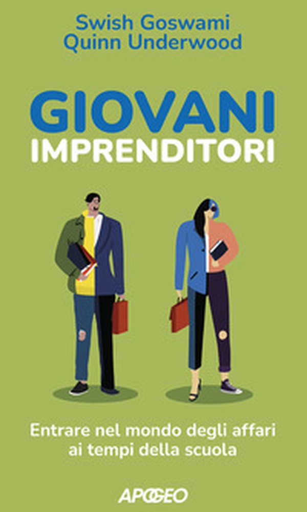 Giovani imprenditori. Entrare nel mondo degli affari ai tempi della scuola - Librerie.coop Giovani imprenditori. Entrare nel mondo degli affari ai tempi della scuola - Librerie.coop