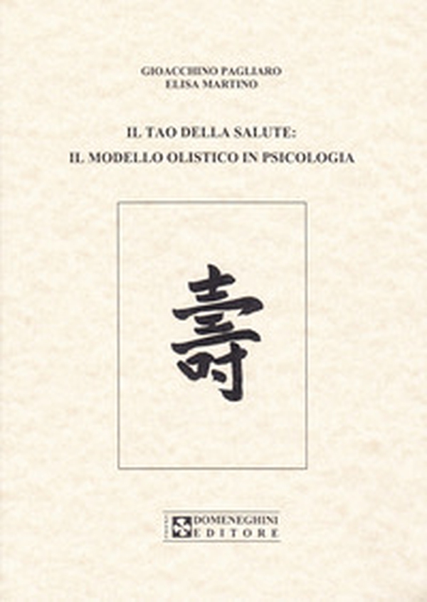 Il tao della salute. Il modello olistico in psicologia - Librerie.coop Il tao della salute. Il modello olistico in psicologia - Librerie.coop