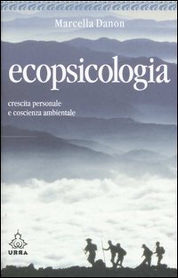 Ecopsicologia. Crescita personale e coscienza ambientale - Librerie.coop Ecopsicologia. Crescita personale e coscienza ambientale - Librerie.coop