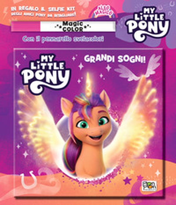 Grandi sogni! Albo magico. My Little Pony - Librerie.coop Grandi sogni! Albo magico. My Little Pony - Librerie.coop