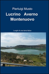 Lucrino, Averno, Montenuovo - Librerie.coop