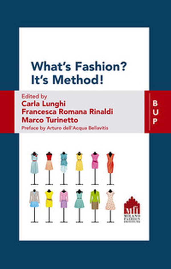 What's fashion? It's method! The values of ideas in fashion companies - Librerie.coop What's fashion? It's method! The values of ideas in fashion companies - Librerie.coop