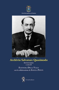 Archivio Salvatore Quasimodo. Inventario - Librerie.coop