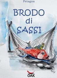 Brodo di sassi. Brodo di sassi. Racconti e ricette della cucina tradizionale toscana - Librerie.coop Brodo di sassi. Brodo di sassi. Racconti e ricette della cucina tradizionale toscana - Librerie.coop