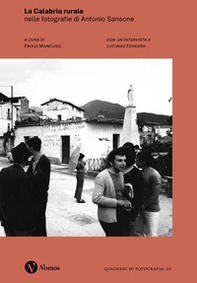 La Calabria rurale nelle fotografie di Antonio Sansone - Librerie.coop
