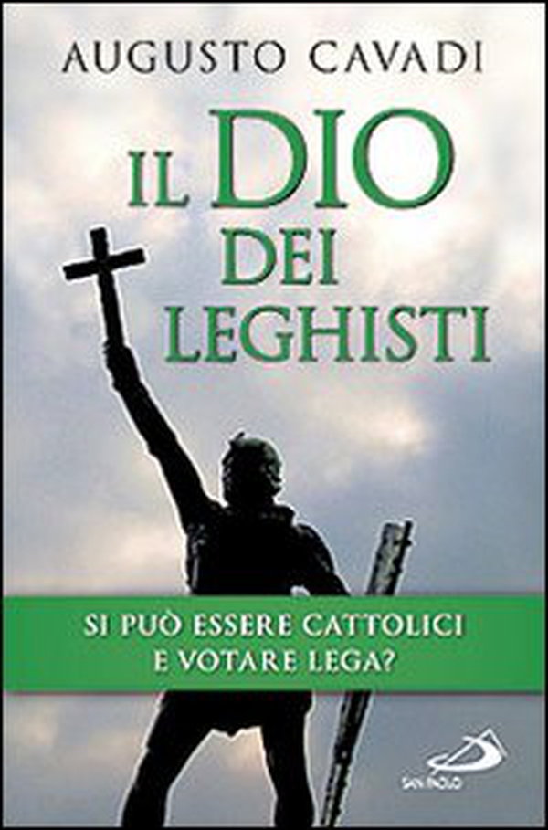 Il dio dei leghisti - Librerie.coop Il dio dei leghisti - Librerie.coop