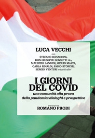 I giorni del Covid. Una comunità alla prova della pandemia: dialoghi e prospettive - Librerie.coop