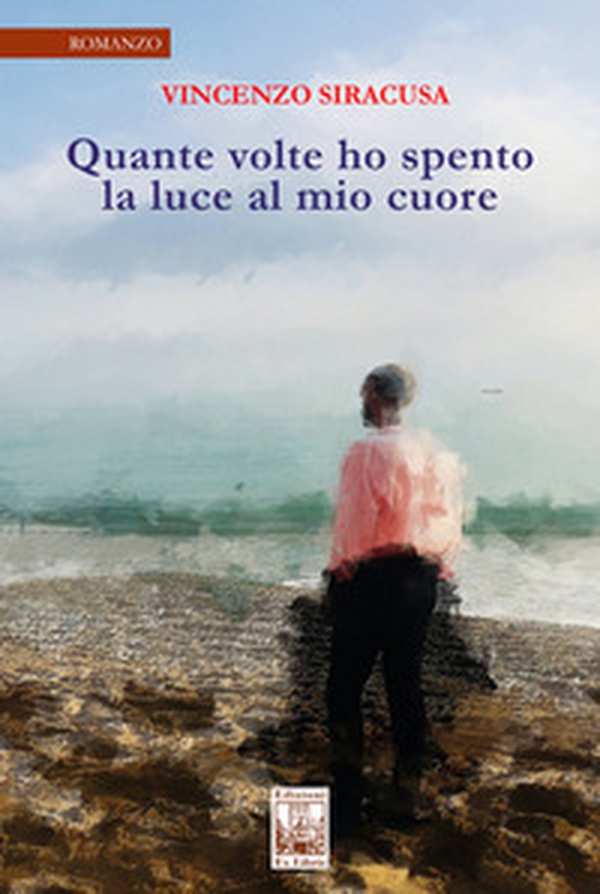 Quante volte ho spento la luce al mio cuore - Librerie.coop Quante volte ho spento la luce al mio cuore - Librerie.coop