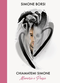 Chiamatemi Simone. Memorie e poesie - Librerie.coop