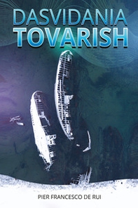 Dasvidania Tovarish - Librerie.coop Dasvidania Tovarish - Librerie.coop