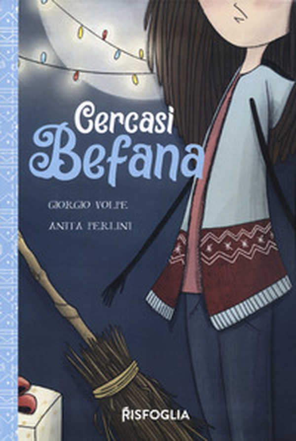 Cercasi befana. La vera storia di Graziella Patatella - Librerie.coop Cercasi befana. La vera storia di Graziella Patatella - Librerie.coop