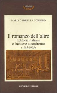 Il romanzo dell'altro. Editoria italiana e francese a confronto (1985-1995) - Librerie.coop Il romanzo dell'altro. Editoria italiana e francese a confronto (1985-1995) - Librerie.coop