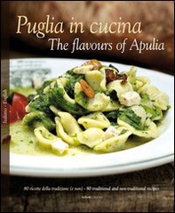 Puglia in cucina. Ediz. italiana e inglese - Librerie.coop