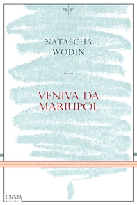 Veniva da Mariupol - Librerie.coop