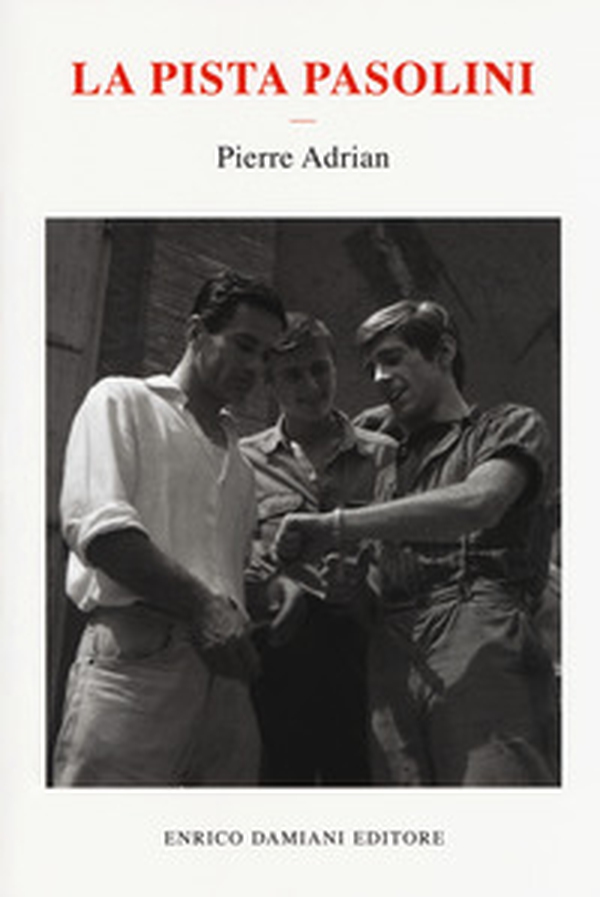 La pista Pasolini - Librerie.coop La pista Pasolini - Librerie.coop