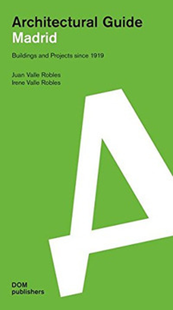 Madrid. Architectural guide - Librerie.coop Madrid. Architectural guide - Librerie.coop