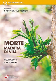 Morte, maestra di vita. Meditazioni e preghiere - Librerie.coop