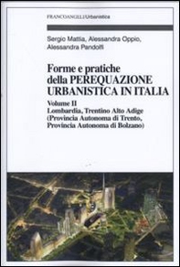 Forme e pratiche della perequazione urbanistica in Italia - Vol. 2 - Librerie.coop