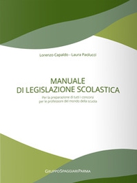 Manuale di legislazione scolastica. Per la preparazione di tutti i concorsi per le professioni del mondo della scuola - Librerie.coop Manuale di legislazione scolastica. Per la preparazione di tutti i concorsi per le professioni del mondo della scuola - Librerie.coop